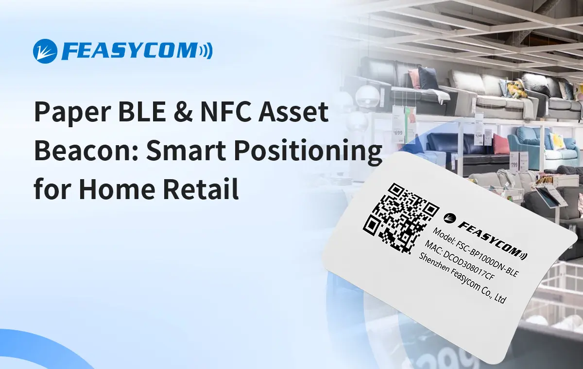 Paper BLE & NFC Asset Beacon: Smart Positioning for Home Retail 109 Paper BLE & NFC Asset Beacon